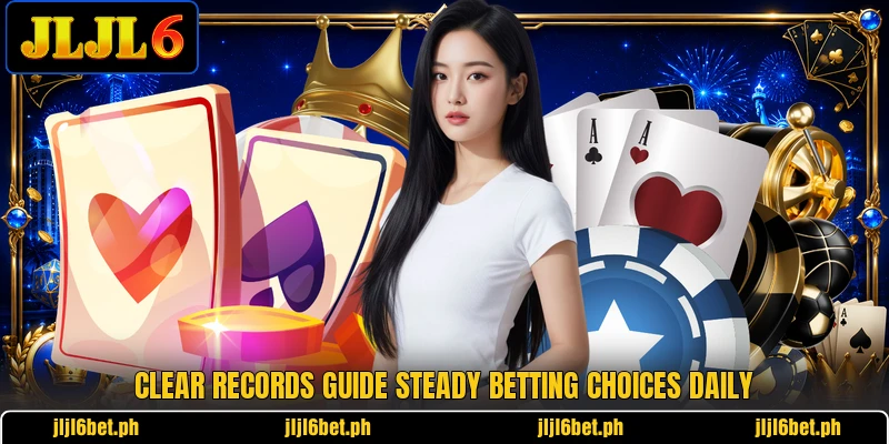 Clear records guide steady betting choices daily