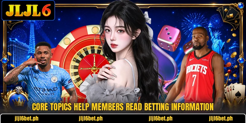Core topics help members read betting information