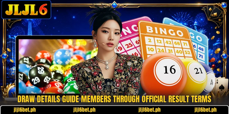 Draw details guide members through official result terms Draw details guide members through official result terms