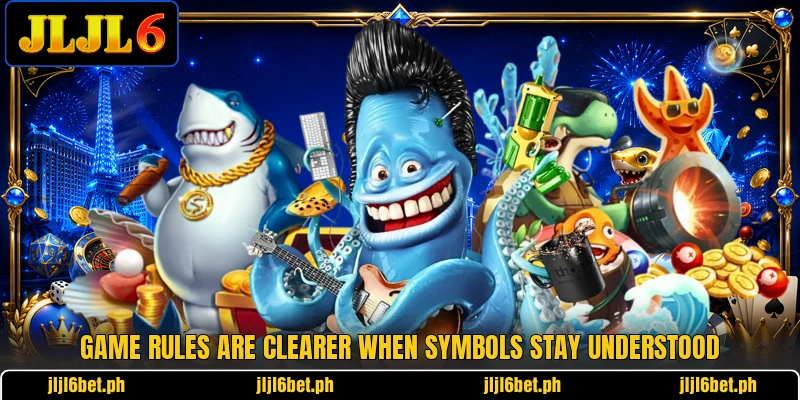 Game rules are clearer when symbols stay understood Game rules are clearer when symbols stay understood