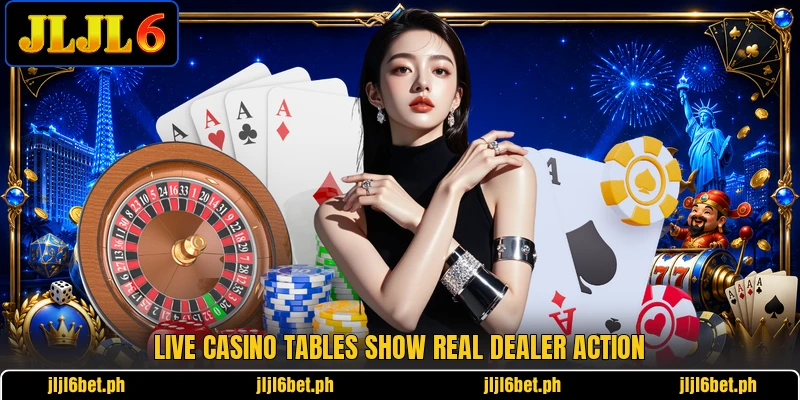 Live casino tables show real dealer action Live casino tables show real dealer action