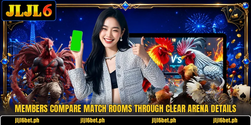 Members compare match rooms through clear arena details Members compare match rooms through clear arena details