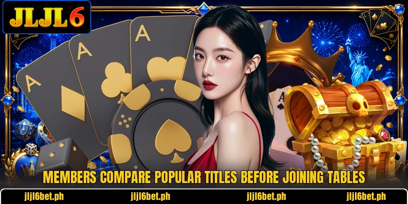 Members compare popular titles before joining tables