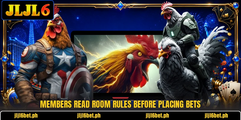 Members read room rules before placing bets
