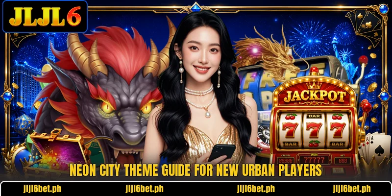 Neon City theme guide for new urban players Neon City theme guide for new urban players