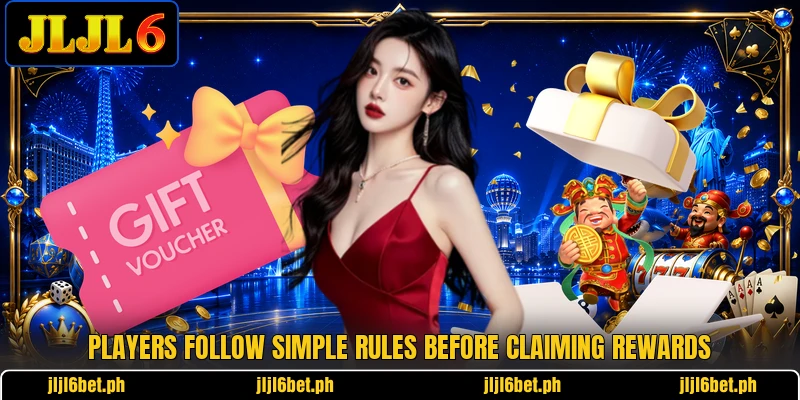 Players follow simple rules before claiming rewards Players follow simple rules before claiming rewards