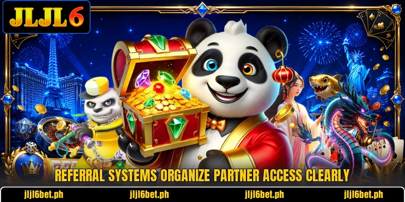 Referral systems organize partner access clearly Referral systems organize partner access clearly
