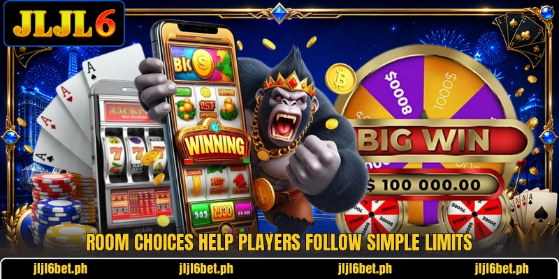 Room choices help players follow simple limits Room choices help players follow simple limits