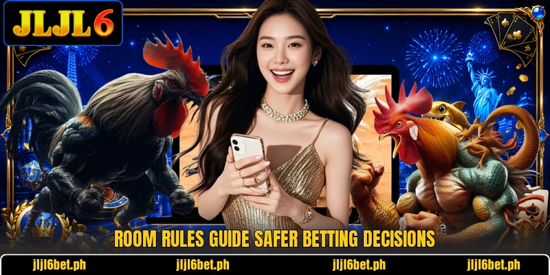 Room rules guide safer betting decisions Room rules guide safer betting decisions