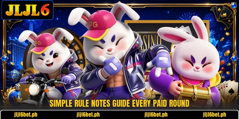 Simple rule notes guide every paid round Simple rule notes guide every paid round